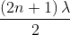 \frac{\left ( 2n+1 \right )\lambda }{2}